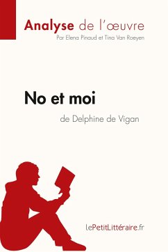 No et moi de Delphine de Vigan (Analyse de l'oeuvre) - Lepetitlitteraire; Elena Pinaud; Tina van Roeyen
