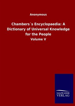 Chambers´s Encyclopaedia: A Dictionary of Universal Knowledge for the People