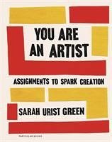 You Are an Artist - Green, Sarah Urist