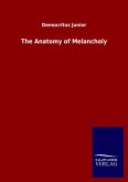 The Anatomy of Melancholy The Anatomy of Melancholy