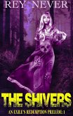 The Shivers (Exile's Redemption Prelude, #1) (eBook, ePUB)