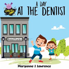 A Day At The Dentist (Carl and Cindy Series, #1) (eBook, ePUB) - Lawrence, Maryanne J.