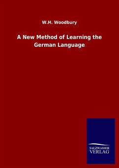 A New Method of Learning the German Language - Woodbury, W. H.