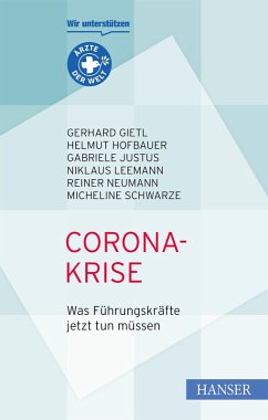 Corona-Krise - Was Führungskräfte jetzt tun müssen (eBook, PDF) - Gietl, Gerhard; Hofbauer, Helmut; Justus, Gabriele; Leemann, Niklaus; Neumann, Reiner; Schwarze, Micheline