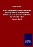 Briefe und Akten zur Geschichte des Dreissigjährigen Krieges in den Zeiten des vorwaltenden Einflusses der Wittelsbacher Briefe und Akten zur Geschichte des Dreissigjährigen Krieges in den Zeiten des vorwaltenden Einflusses der Wittelsbacher