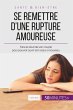 Se remettre d'une rupture amoureuse - Bild 1