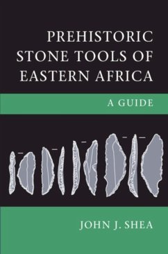 Prehistoric Stone Tools of Eastern Africa - Shea, John J.