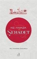 Hz. Hamza ve Sehadet - Haydar Zugurlu, Ali