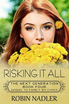 Risking it All (The Next Generation, #4) (eBook, ePUB) - Nadler, Robin