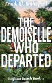 The Demoiselle Who Departed (Daytona Beach, #4) (eBook, ePUB) The Demoiselle Who Departed (Daytona Beach, #4) (eBook, ePUB)