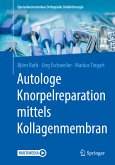 Autologe Knorpelreparation mittels Kollagenmembran (eBook, PDF)