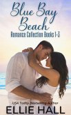 Blue Bay Beach Romance Collection Box Set Books 1-3 (eBook, ePUB)