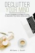 Declutter Your Mind : Proven Strategies... - Bild 1