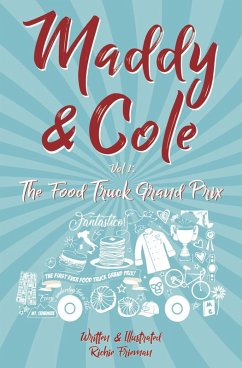 Maddie & Cole Vol. 1: The Food Truck Grand Prix (eBook, ePUB) - Frieman, Richie