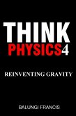 Reinventing Gravity (Think Physics, #4) (eBook, ePUB)