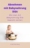 Gewichtsverlust mit Babynahrung Diät (eBook, ePUB)