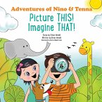 Picture This! Imagine That! (Adventures of Nino and Tenna) (eBook, ePUB)