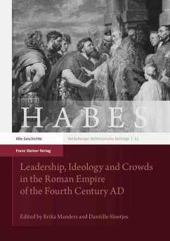 Leadership, Ideology and Crowds in the Roman Empire of the Fourth Century AD (eBook, PDF)