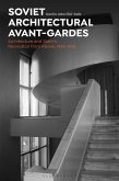 Soviet Architectural Avant-Gardes (eBook, ePUB) Soviet Architectural Avant-Gardes (eBook, ePUB)