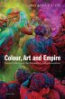 Colour, Art and Empire (eBook, ePUB) - Bild 1