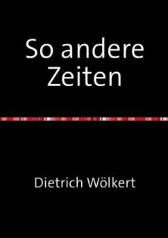 Die Corona Chroniken / So andere Zeiten - Wölkert, Dietrich