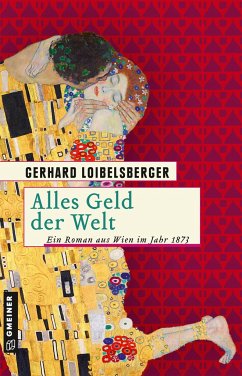 Alles Geld der Welt - Loibelsberger, Gerhard