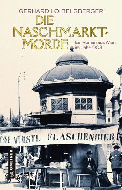 Die Naschmarkt-Morde - Loibelsberger, Gerhard