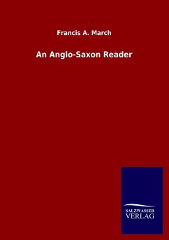 An Anglo-Saxon Reader - March, Francis A.