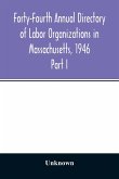 Forty-Fourth Annual Directory of Labor Organizations in Massachusetts, 1946