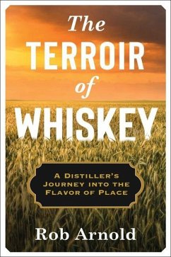 The Terroir of Whiskey - Arnold, Rob