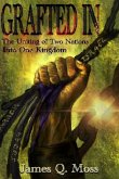 Grafted-in: The Uniting of Two Nations Into One Kingdom