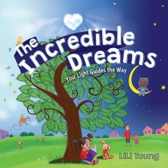 The Incredible Dreams: Your Light Guides the Way - Young, Lili