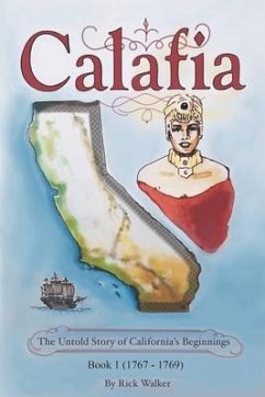 Calafia: The Untold Story of California's Beginnings - Walker, Rick