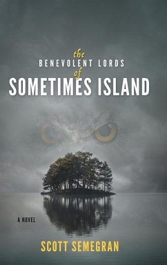 The Benevolent Lords of Sometimes Island - Semegran, Scott