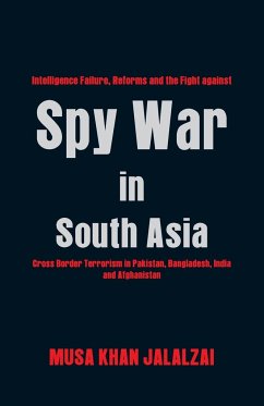 Spy War in South Asia - Jalalzai, Musa Khan