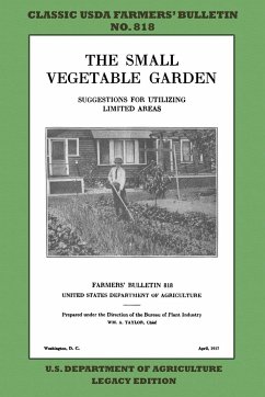 The Small Vegetable Garden (Legacy Edition) - U. S. Department Of Agriculture