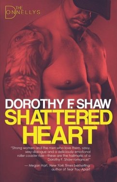 Shattered Heart: The Donnellys - Book 3 - Shaw, Dorothy F.