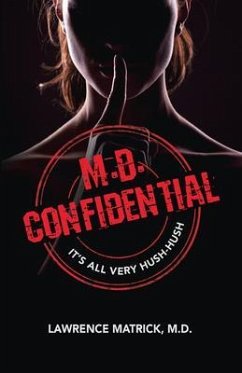 M.D. Confidential (eBook, ePUB) - Matrick, Lawrence E.