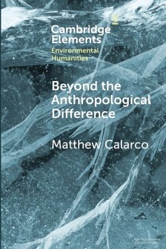 Beyond the Anthropological Difference - Calarco, Matthew (California State University, Fullerton)