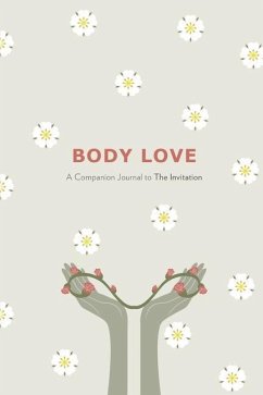 Body Love: A Companion Journal to The Invitation - Mason, Christine Marie