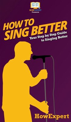 How to Sing Better - Howexpert