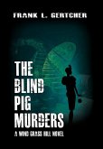 The Blind Pig Murders: A Caroline Case Mystery