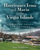 Hurricanes Irma and Maria in the Virgin Islands: Stories of Trials and Triumph