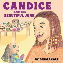 Candice and the Beautiful Junk - Orr, Deborah