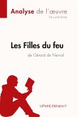 Les Filles du feu de Gérard de Nerval (Analyse de l'oeuvre)