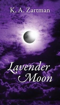 Lavender Moon - Zartman, K. a.