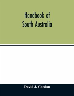 Handbook of South Australia - J. Gordon, David