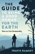 The Guide to Being a Good Human for the... - Bild 1