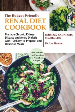 The Budget Friendly Renal Diet Cookbook - Saunders, Rowena
