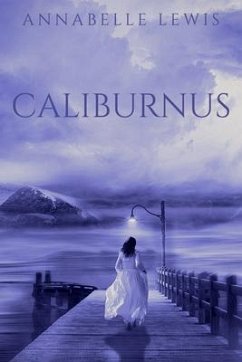 Caliburnus (eBook, ePUB) - Lewis, Annabelle